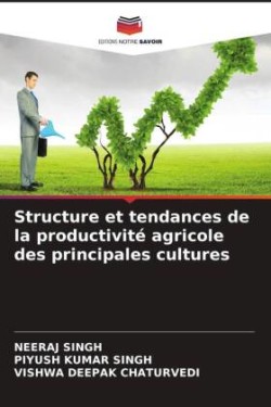Structure et tendances de la productivité agricole des principales cultures