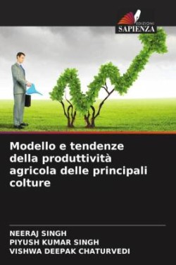 Modello e tendenze della produttività agricola delle principali colture