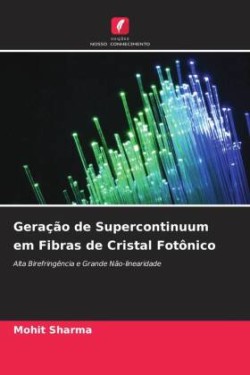 Geração de Supercontinuum em Fibras de Cristal Fotônico