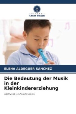 Die Bedeutung der Musik in der Kleinkindererziehung