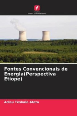 Fontes Convencionais de Energia(Perspectiva Etíope)