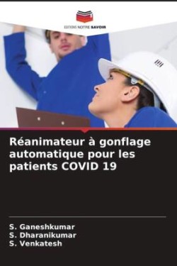 Réanimateur à gonflage automatique pour les patients COVID 19