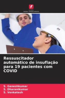 Ressuscitador automático de insuflação para 19 pacientes com COVID