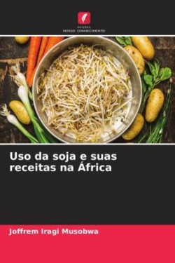 Uso da soja e suas receitas na África