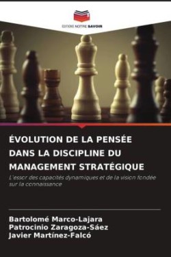 ÉVOLUTION DE LA PENSÉE DANS LA DISCIPLINE DU MANAGEMENT STRATÉGIQUE