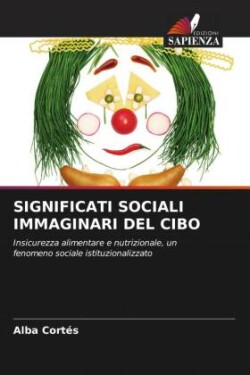 SIGNIFICATI SOCIALI IMMAGINARI DEL CIBO