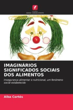 IMAGINÁRIOS SIGNIFICADOS SOCIAIS DOS ALIMENTOS