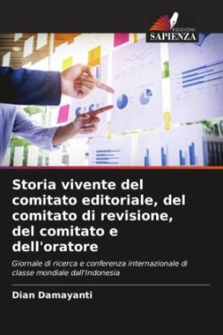 Storia vivente del comitato editoriale, del comitato di revisione, del comitato e dell'oratore