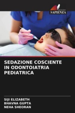 SEDAZIONE COSCIENTE IN ODONTOIATRIA PEDIATRICA