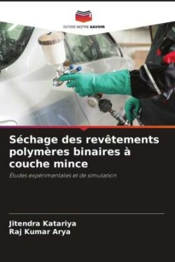 Séchage des revêtements polymères binaires à couche mince
