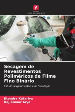 Secagem de Revestimentos Poliméricos de Filme Fino Binário