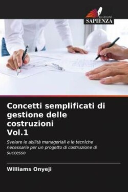 Concetti semplificati di gestione delle costruzioni Vol.1