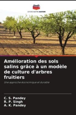 Amélioration des sols salins grâce à un modèle de culture d'arbres fruitiers