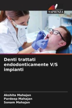 Denti trattati endodonticamente V/S impianti