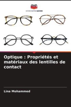 Optique : Propriétés et matériaux des lentilles de contact