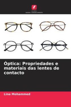 Óptica: Propriedades e materiais das lentes de contacto