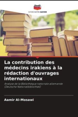 La contribution des médecins irakiens à la rédaction d'ouvrages internationaux