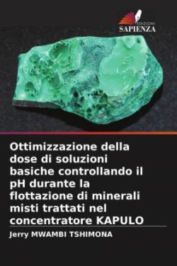 Ottimizzazione della dose di soluzioni basiche controllando il pH durante la flottazione di minerali misti trattati nel concentratore KAPULO