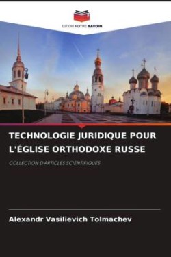 TECHNOLOGIE JURIDIQUE POUR L'ÉGLISE ORTHODOXE RUSSE