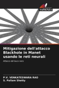 Mitigazione dell'attacco Blackhole in Manet usando le reti neurali