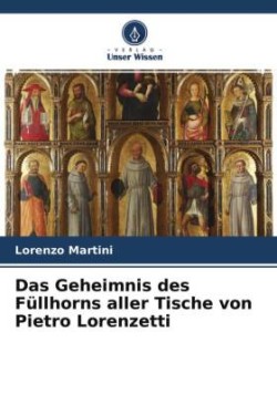 Das Geheimnis des Füllhorns aller Tische von Pietro Lorenzetti