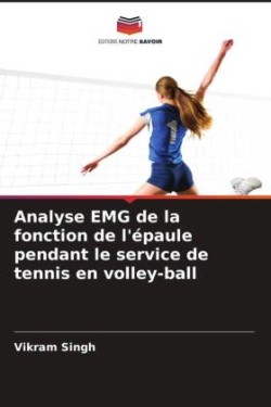 Analyse EMG de la fonction de l'épaule pendant le service de tennis en volley-ball