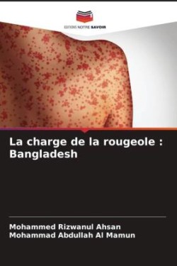 La charge de la rougeole : Bangladesh