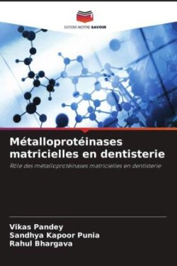 Métalloprotéinases matricielles en dentisterie