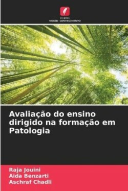 Avaliação do ensino dirigido na formação em Patologia