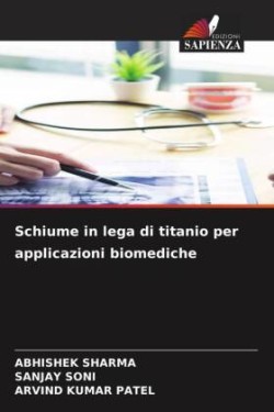 Schiume in lega di titanio per applicazioni biomediche