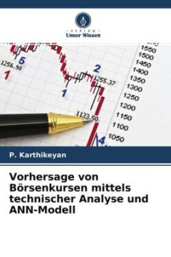 Vorhersage von Börsenkursen mittels technischer Analyse und ANN-Modell