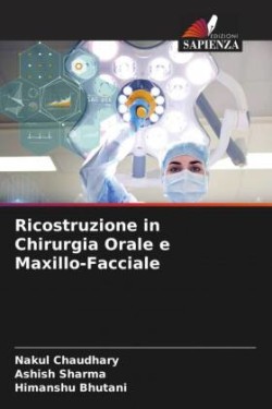 Ricostruzione in Chirurgia Orale e Maxillo-Facciale