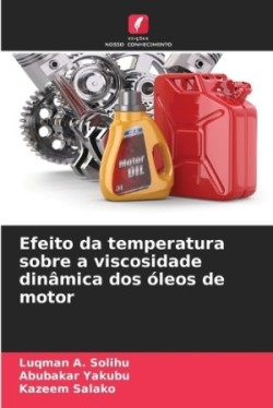 Efeito da temperatura sobre a viscosidade dinâmica dos óleos de motor