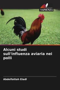 Alcuni studi sull'influenza aviaria nei polli