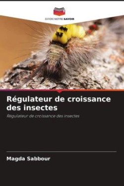 Régulateur de croissance des insectes