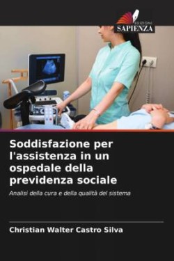 Soddisfazione per l'assistenza in un ospedale della previdenza sociale