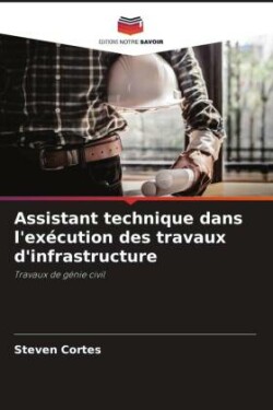 Assistant technique dans l'exécution des travaux d'infrastructure