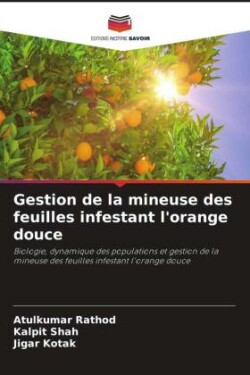 Gestion de la mineuse des feuilles infestant l'orange douce