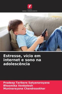 Estresse, vício em internet e sono na adolescência