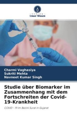 Studie über Biomarker im Zusammenhang mit dem Fortschreiten der Covid-19-Krankheit