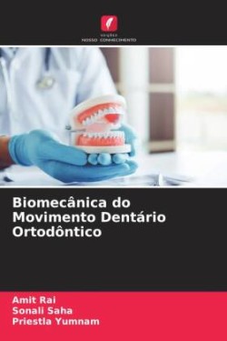 Biomecânica do Movimento Dentário Ortodôntico