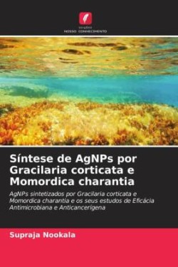 Síntese de AgNPs por Gracilaria corticata e Momordica charantia