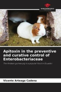 Apitoxin in the preventive and curative control of Enterobacteriaceae