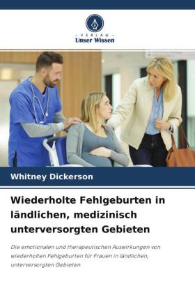 Wiederholte Fehlgeburten in ländlichen, medizinisch unterversorgten Gebieten