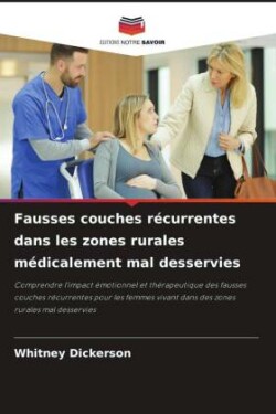 Fausses couches récurrentes dans les zones rurales médicalement mal desservies