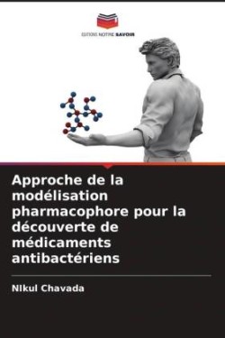 Approche de la modélisation pharmacophore pour la découverte de médicaments antibactériens