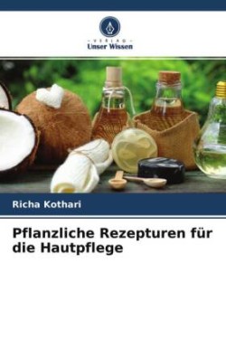 Pflanzliche Rezepturen für die Hautpflege