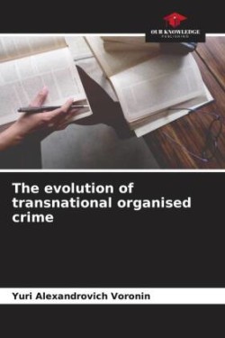 The evolution of transnational organised crime