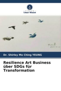 Resilience Art Business über SDGs für Transformation