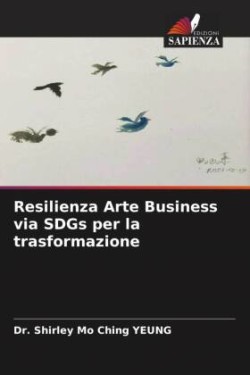 Resilienza Arte Business via SDGs per la trasformazione